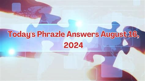 phrazle answer today|Phrazle Answer Today (August 2024) All Wordle Phrases word puzzle.
